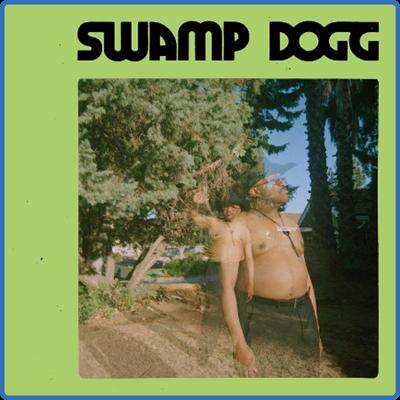 Swamp Dogg   I Need a Job So I Can Buy More Auto Tune (2022)