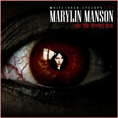 Marilyn Manson & The Spooky Kids   Live White Trash Cyclops (2022) Mp3 320kbps