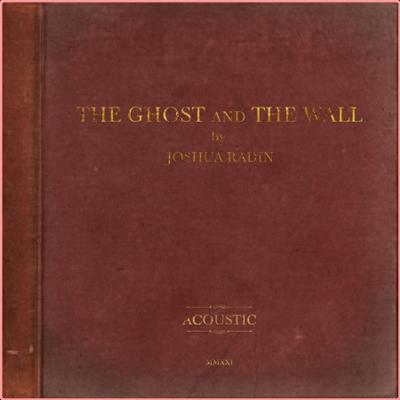 Joshua Radin   The Ghost and the Wall (Acoustic) (2022) Mp3 320kbps