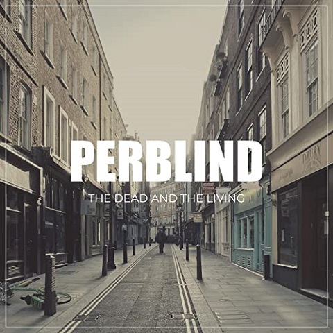Perblind - The Dead And The Living (2022)