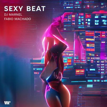DJ Marnel & Fabio Machado - Sexy Beat (2022)