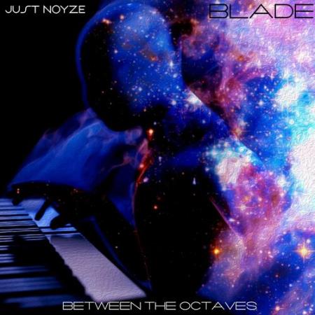 Blade (Dnb) - Between the Octaves (2022)