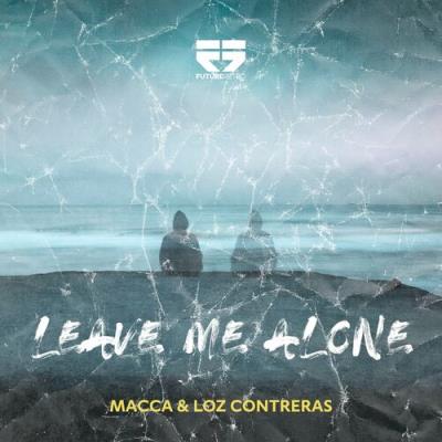 VA - Macca & Loz Contreras - Leave Me Alone (2022) (MP3)