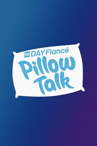 90 Day Fiance Pillow Talk S13E10 Before the 90 Days Times Up 720p HEVC x265 