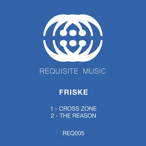 Friske - Cross Zone / The Reason (2022)