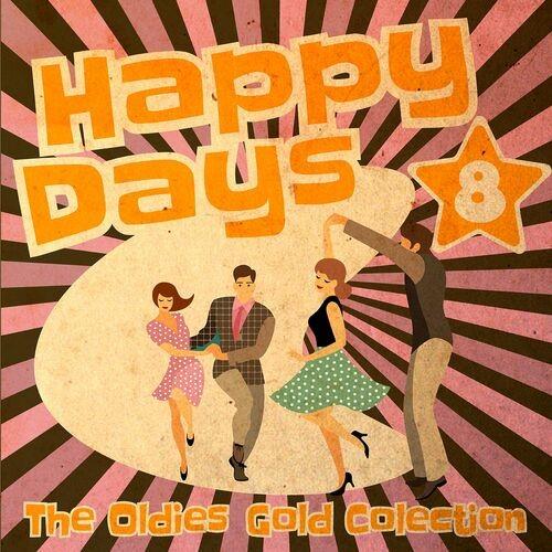 Happy Days - The Oldies Gold Collection Vol.8 (2022)