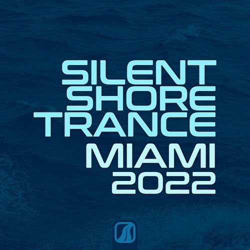 VA - Silent Shore Trance - Miami 2022 (2022)