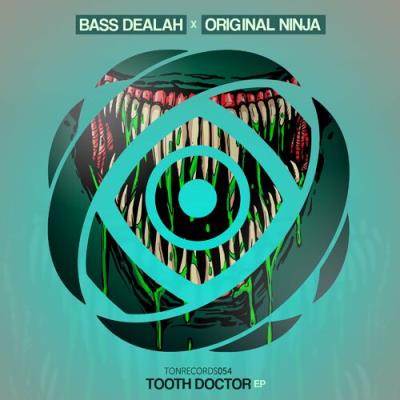 VA - Bass Dealah & Original Ninja - Tooth Doctor (2022) (MP3)