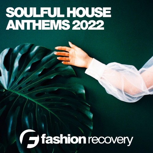 Fashion Recovery - Soulful House Anthems 2022 (2022)