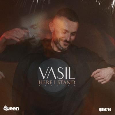 VA - Vasil Garvanliev - Here I Stand (Remixes) (2022) (MP3)