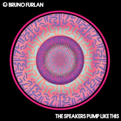 VA - Bruno Furlan - The Speakers Pump Like This (2022) (MP3)