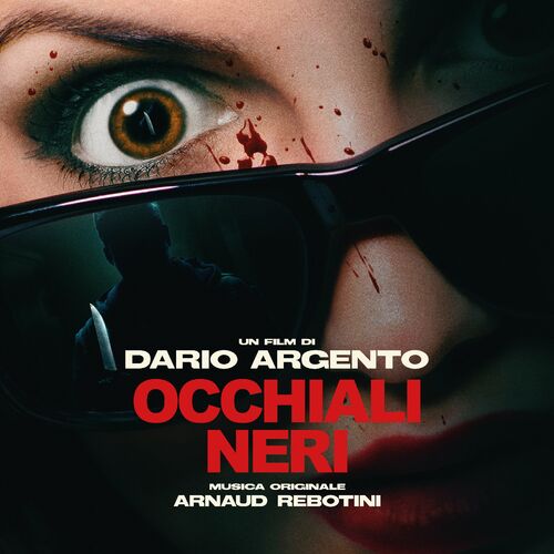 VA - Arnaud Rebotini - Occhiali Neri (Dario Argento's Dark Glasses Original Soundtrack) (2022) (MP3)