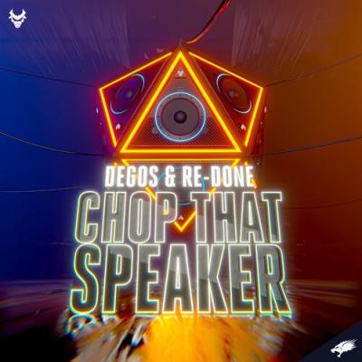 VA - Degos & Re-Done - Chop That Speaker (2022) (MP3)