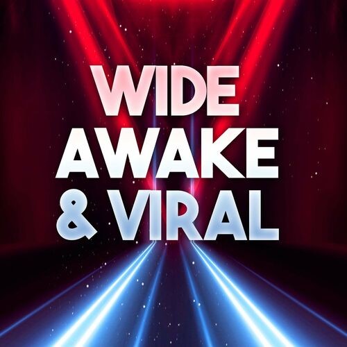 Wide Awake and Viral (2022)