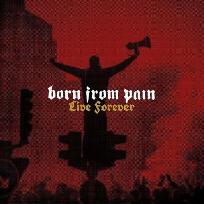 VA - Born From Pain - Live Forever (2022) (MP3)