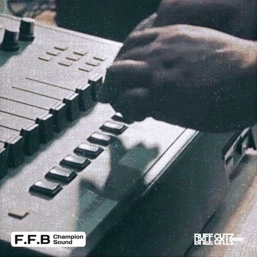 F.F.B - Champion Sound (2022)