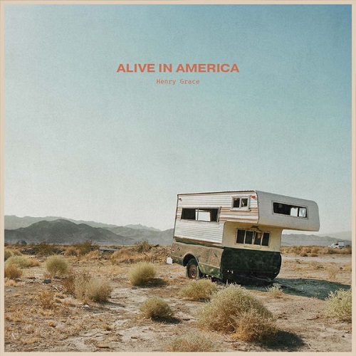 Grace Henry - Alive In America (2022)