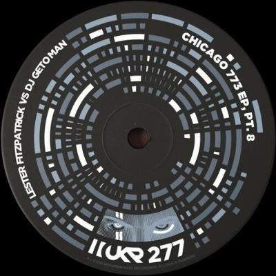 VA - Lester Fitzpatrick & DJ Geto Man - Chicago 773 Ep Part 8 (2022) (MP3)