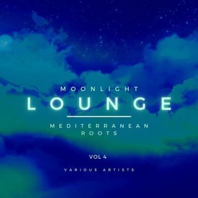 VA - Moonlight Lounge (Mediterranean Roots), Vol. 4 (2022) (MP3)