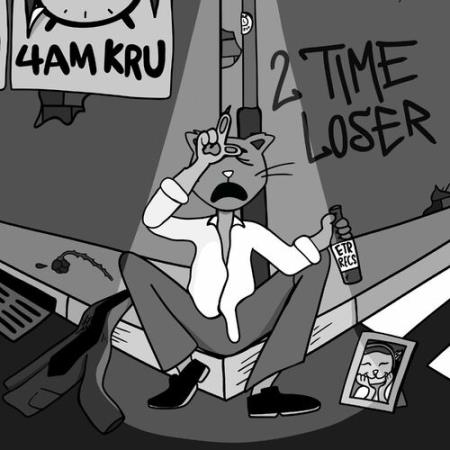 4am Kru - 2 Time Loser (2022)