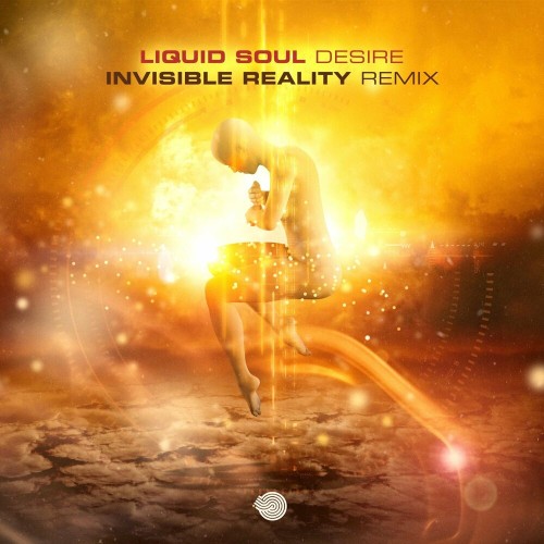 Liquid Soul - Desire (Invisible Reality Remix) (2022)