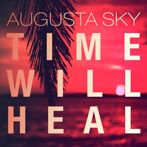 VA - Augusta Sky - Time Will Heal (2022) (MP3)