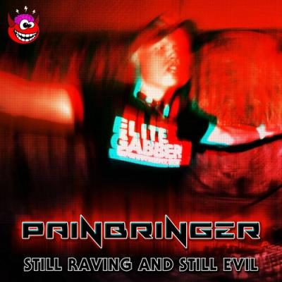 VA - Painbringer - Still Raving And Still Evil (2022) (MP3)