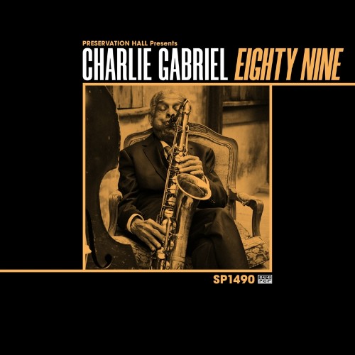 Charlie Gabriel & Preservation Hall Jazz Band - 89 (2022)