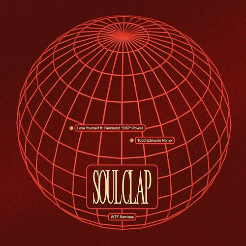 Soul Clap feat. Desmond ‘DSP’ Powell - Love Yourself (Todd Edwards Remix) (2022)