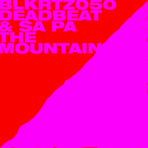 Deadbeat & Sa Pa - The Mountain (2022)