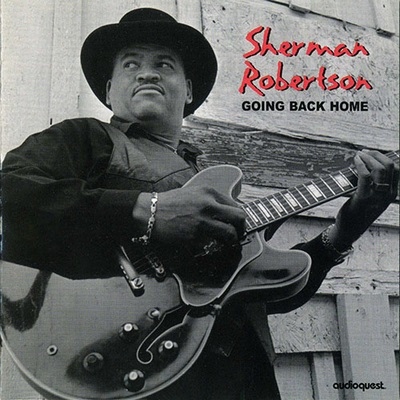 Sherman Robertson - Going Back Home (1998)