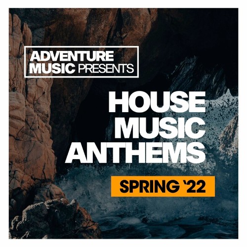 VA - House Music Anthems (Spring 2022) (2022) (MP3)