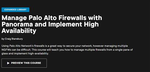 Craig Stansbury - Manage Palo Alto Firewalls with Panorama and Implement High Availability