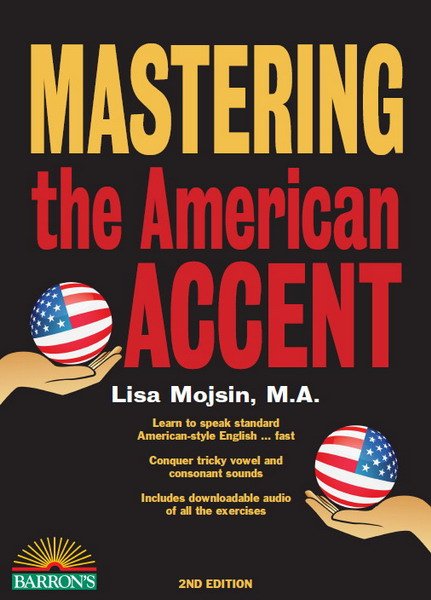 Осваиваем американский акцент / Mastering the American Accent. 2nd edition / Lisa Mojsin (2016) (PDF, Interactive PDF)