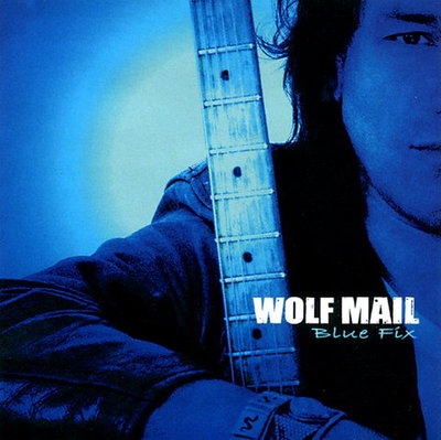 Wolf Mail -  Blue Fix (2005)