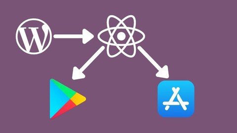 Udemy - Create a React Native Mobile App for your WordPress Website