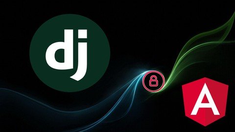 Udemy - The Ultimate Authentication Course with Django and Angular