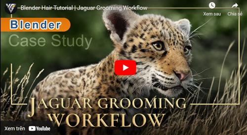 VFX Grace - Blender Tutorial - Jaguar Grooming Workflow