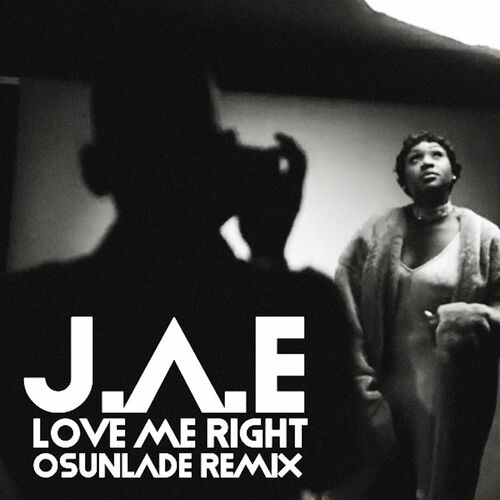 J.A.E - Love Me Right (2022)