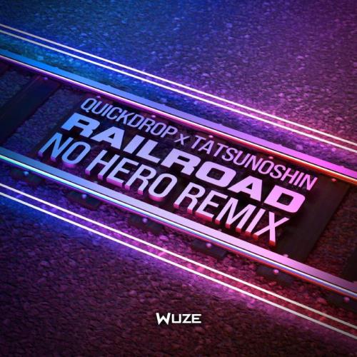 VA - Quickdrop & Tatsunoshin - Railroad (No Hero Remix) (2022) (MP3)