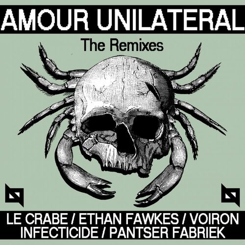Le Crabe - Amour Unilatéral - The Remixes (2022)