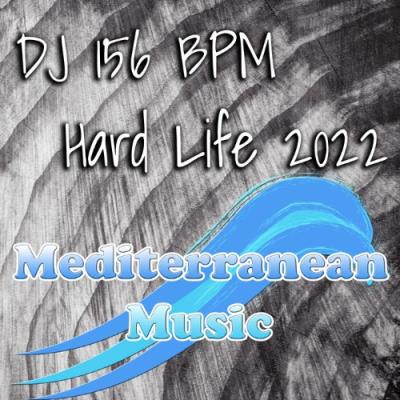 VA - DJ 156 BPM - Hard Life 2022 (2022) (MP3)