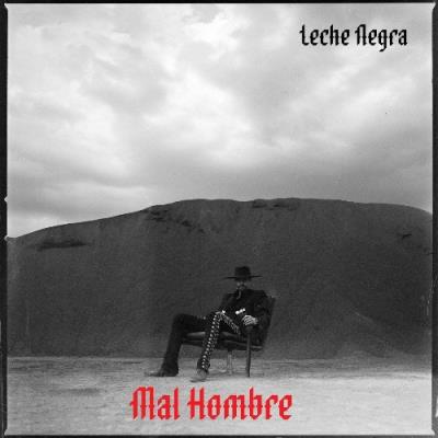 VA - MAL HOMBRE - Leche Negra (2022) (MP3)