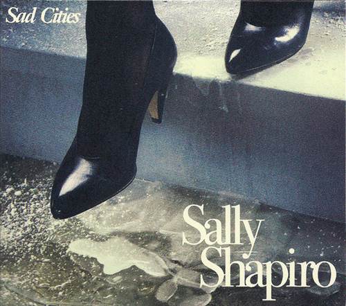 Sally Shapiro - Sad Cities (Deluxe Edition) (2022) FLAC