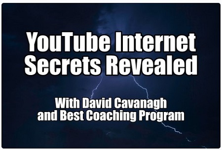 David Cavanagh - YouTube Internet Secrets Revealed 2021