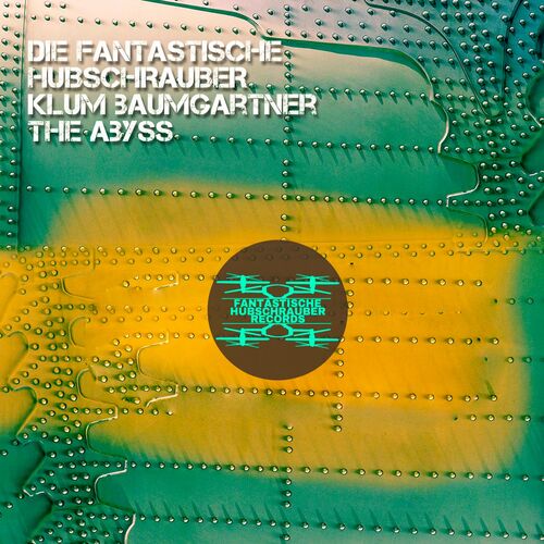 VA - Die Fantastische Hubschrauber & Klum Baumgartner - The Abyss (2022) (MP3)