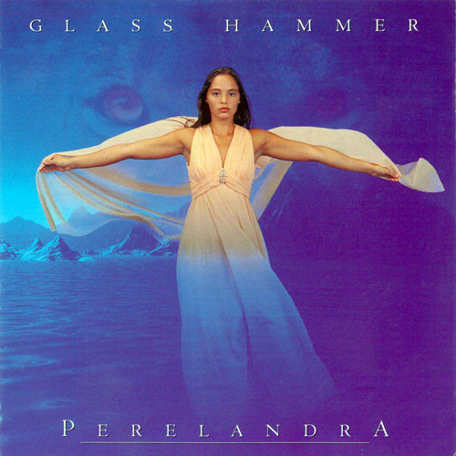 Glass Hammer - Perelandra (1995) Glass Hammer - Perelandra (1995)