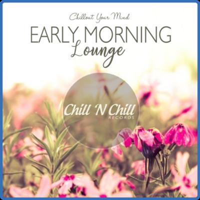VA   Early Morning Lounge Chillout Your Mind (2020) MP3