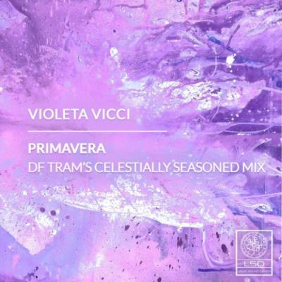 VA - Violeta Vicci - Primavera (DF Tram's Celestially Seasoned Mix) (2022) (MP3)