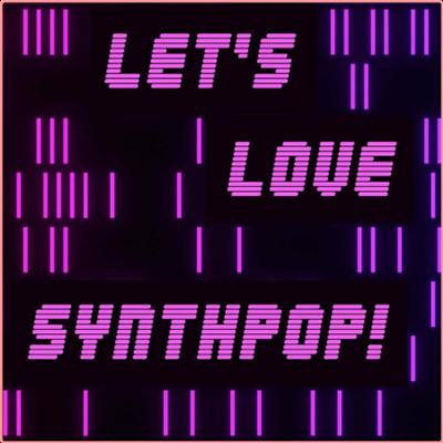 Various Artists   Let's Love Synthpop! (2022) Mp3 320kbps